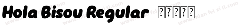 Hola Bisou Regular字体转换